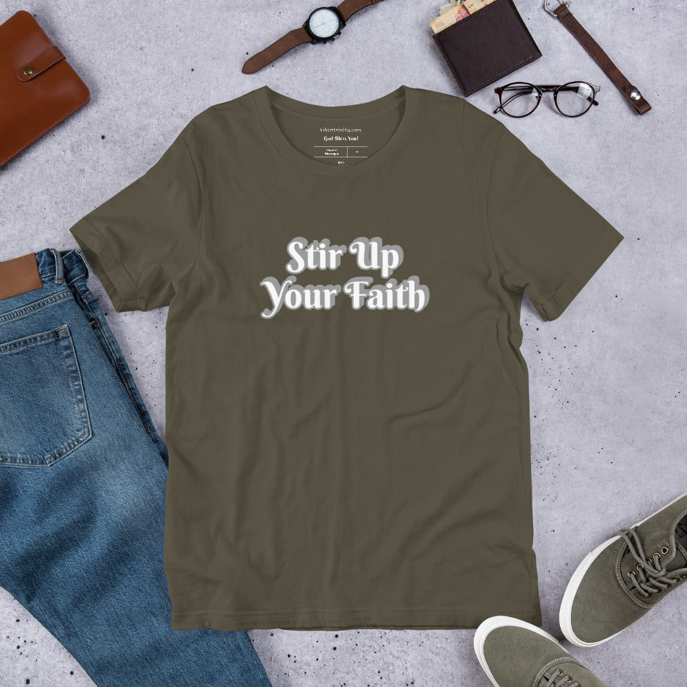 Stir Up Your Faith Short-Sleeve Unisex T-Shirt