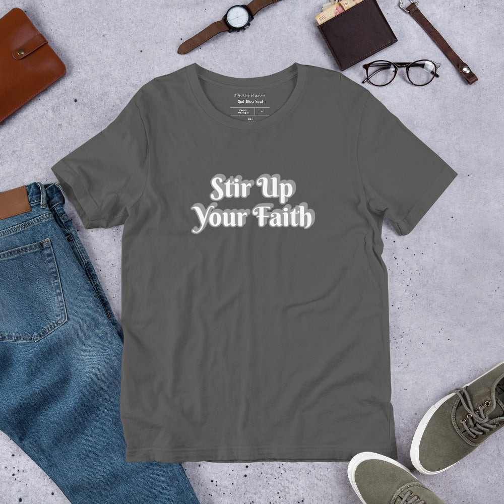 Stir Up Your Faith Short-Sleeve Unisex T-Shirt