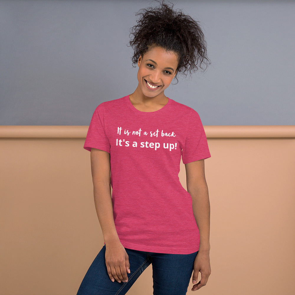 Step Up Short-Sleeve Unisex T-Shirt